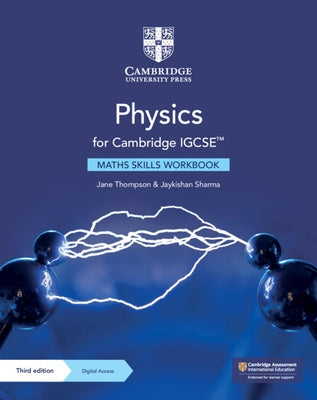 Physics for Cambridge Igcse(tm) Maths Skills Workbook with Digital Access (2 Years) [With Access Code] by Thompson, Jane