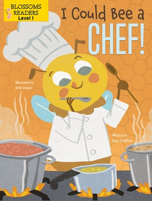 I Could Bee a Chef! by Culliford, Amy