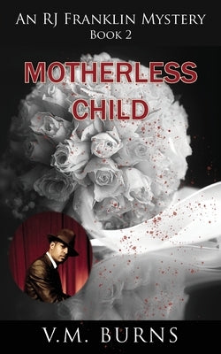 Motherless Child by Burns, V. M.