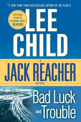 Bad Luck and Trouble: A Jack Reacher Novel by Child, Lee