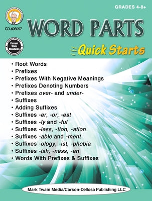 Word Parts Quick Starts Workbook, Grades 4 - 12 by Barden, Cindy