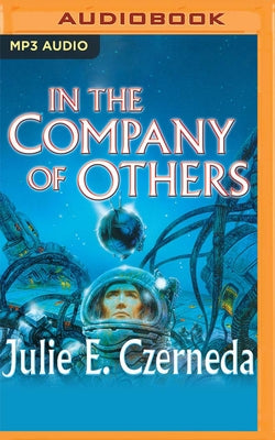 In the Company of Others by Czerneda, Julie E.