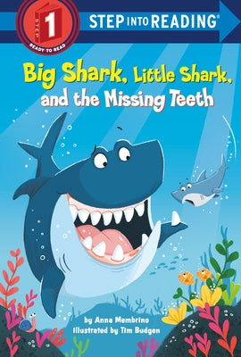 Big Shark, Little Shark, and the Missing Teeth by Membrino, Anna