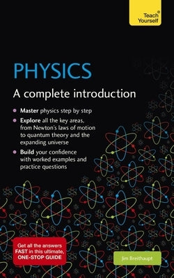 Physics: A Complete Introduction by Breithaupt, Jim