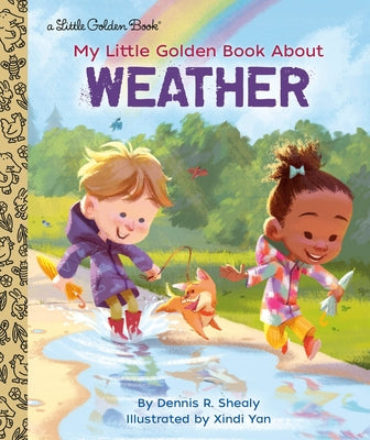 My Little Golden Book about Weather by Shealy, Dennis R.