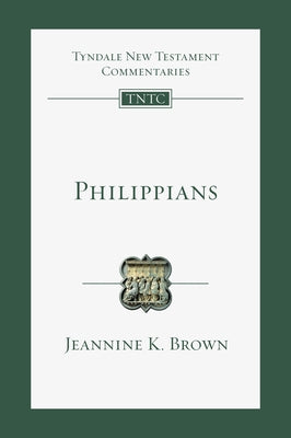 Philippians: An Introduction and Commentary by Brown, Jeannine K.