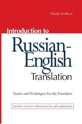 Introduction to Russian-English Translation by Strelkova, Natalia