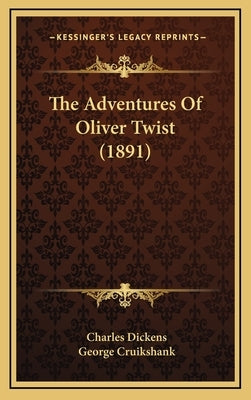 The Adventures Of Oliver Twist (1891) by Dickens, Charles