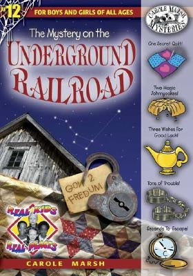 The Mystery on the Underground Railroad by Marsh, Carole