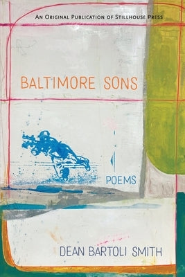 Baltimore Sons by Bartoli Smith, Dean