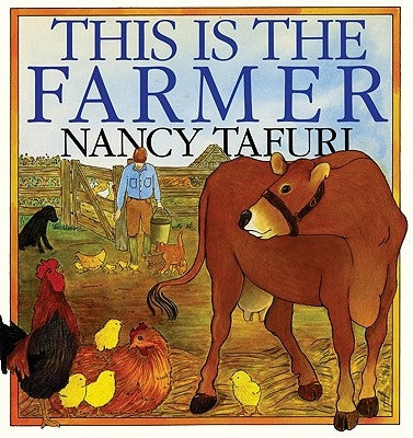 This Is the Farmer by Tafuri, Nancy