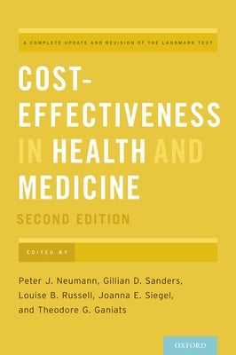 Cost-Effectiveness in Health and Medicine by Neumann, Peter J.