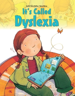 It's Called Dyslexia by Moore-Mallinos, Jennifer
