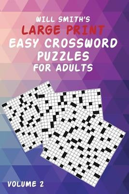 Will Smith Large Print Easy Crossword Puzzles For Adults- Volume 2 by Smith, Will