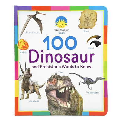 Smithsonian Kids 100 Dinosaur and Prehistoric Words to Know by Cottage Door Press