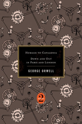 Homage to Catalonia / Down and Out in Paris and London by Orwell, George