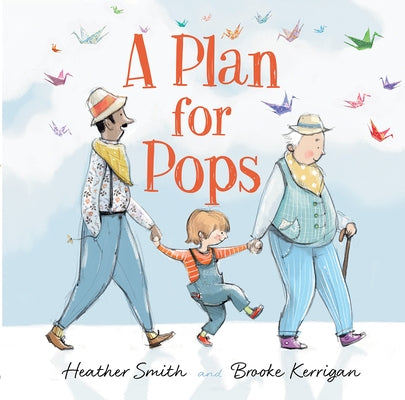 A Plan for Pops by Smith, Heather