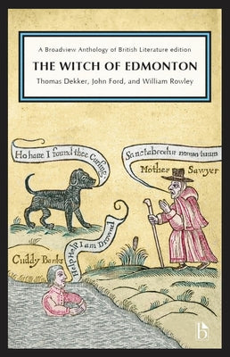 The Witch of Edmonton by Dekker, Thomas