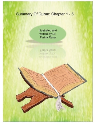 Quran Summary: Chapter 1-5 by Rana, Farina