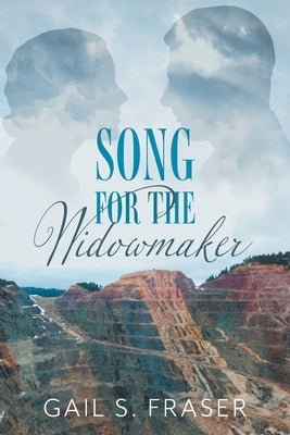 Song for the Widowmaker by Fraser, Gail S.