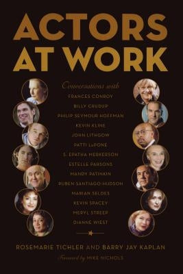 Actors at Work: Conversations by Tichler, Rosemarie