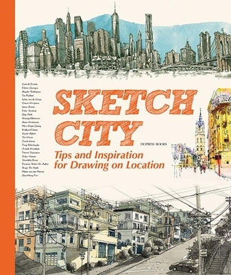 Sketch City: Tips and Inspiration for Drawing on Location by Dopress Books