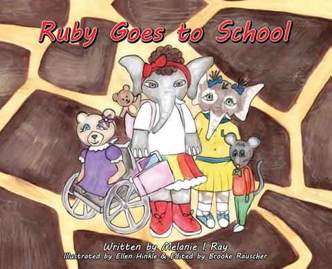 Ruby Goes to School by Ray, Melanie I.