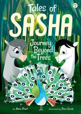Tales of Sasha 2: Journey Beyond the Trees by Pearl, Alexa