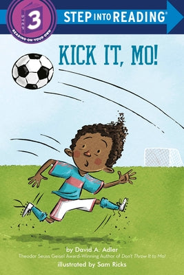 Kick It, Mo! by Adler, David A.