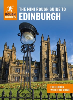 The Mini Rough Guide to Edinburgh (Travel Guide with Free Ebook) by Guides, Rough