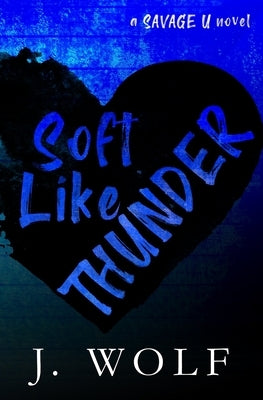 Soft Like Thunder - Special Edition by Wolf, J.