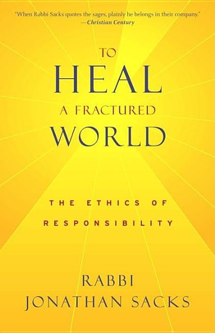 To Heal a Fractured World: The Ethics of Responsibility by Sacks, Jonathan