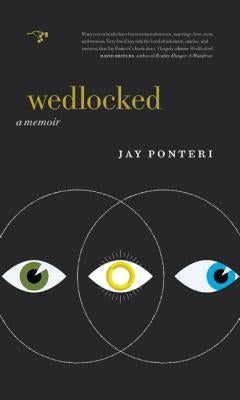 Wedlocked: A Memoir by Ponteri, Jay