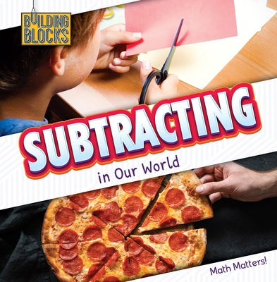 Subtracting in Our World by Osborne, Naomi