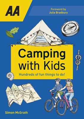 Camping with Kids: Over 425 Fun Things to Do with Kids by McGrath, Simon