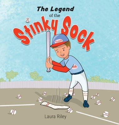 The Legend of the Stinky Sock by Riley, Laura