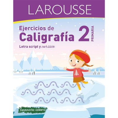 Ejercicios de Caligrafía 2° de Primaria by Ediciones Larousse