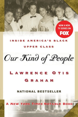 Our Kind of People: Inside America's Black Upper Class by Graham, Lawrence Otis