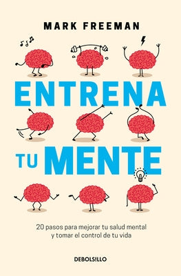 Entrena Tu Mente / The Mind Workout by Freeman, Mark