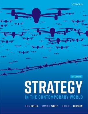 Strategy in the Contemporary World 7th Edition by Baylis