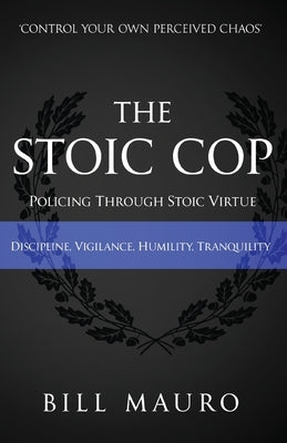 The Stoic Cop by Mauro, Bill