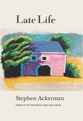 Late Life by Ackerman, Stephen