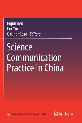 Science Communication Practice in China by Ren, Fujun