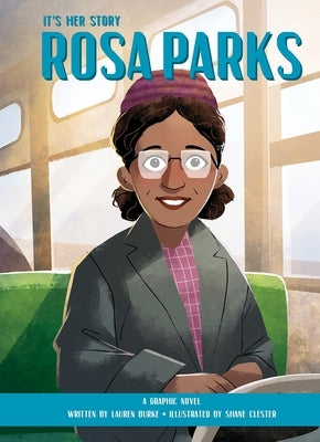 It's Her Story Rosa Parks a Graphic Novel: A Graphic Novel by Burke, Lauren