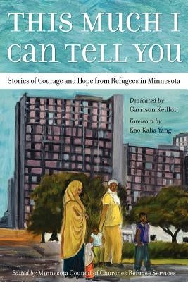 This Much I Can Tell You by Minnesota Council of Churches