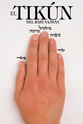 El Tikún del Rabí Najmán: El Remedio General (Tikún HaKlalí) by Greenbaum, Abraham