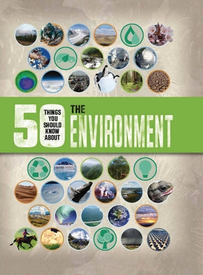 50 Things You Should Know about the Environment by Green, Jen