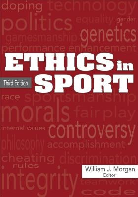 Ethics in Sport by Morgan, William J. J.