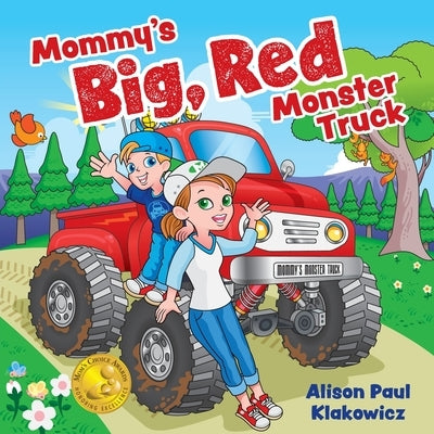 Mommy's Big, Red Monster Truck by Klakowicz, Alison Paul