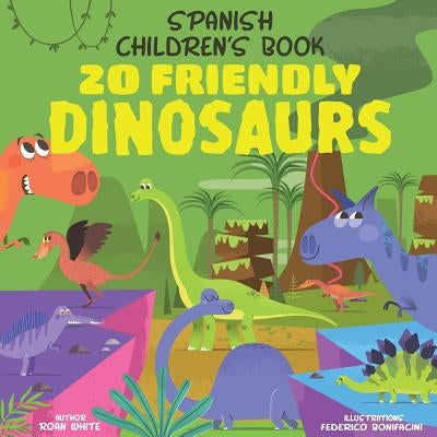 Spanish Children's Book: 20 Friendly Dinosaurs by Bonifacini, Federico